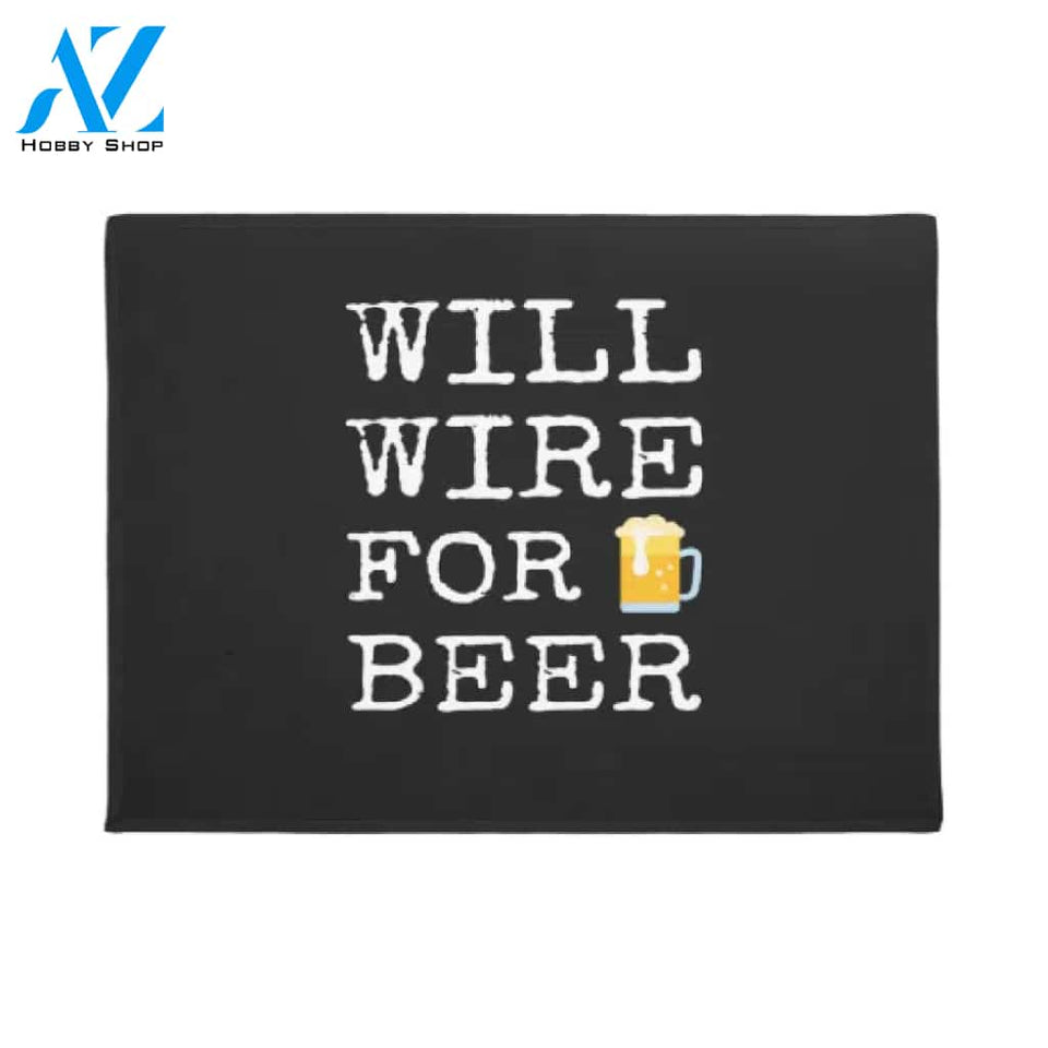 Will Wire For Beer Doormat Welcome Mat House Warming Gift Home Decor Funny Doormat Gift Idea