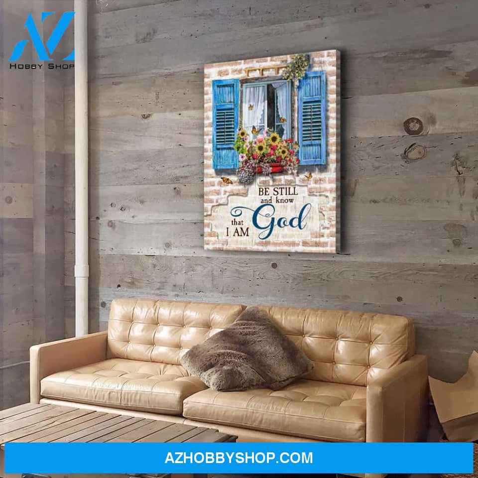 Window - Be Still - Premium Matte Canvas