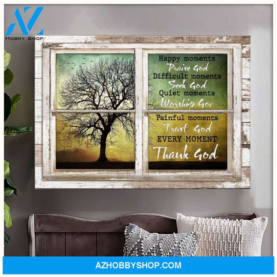 Window frame - Every moment, thank God - Jesus Landscape Canvas Prints - Wall Art