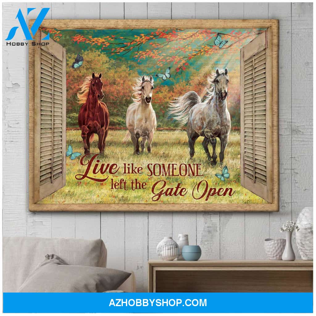 Window Horse Live Like Someone Left The Gate Open Canvas Wall Art