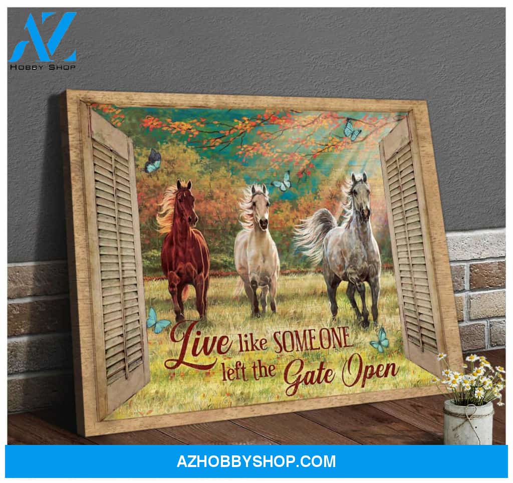 Window Horse Live Like Someone Left The Gate Open Canvas Wall Art
