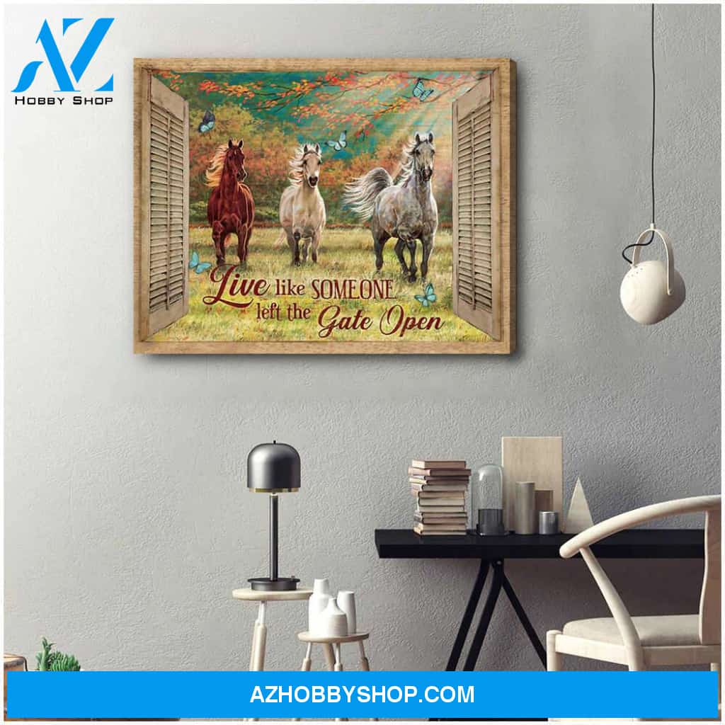 Window Horse Live Like Someone Left The Gate Open Canvas Wall Art