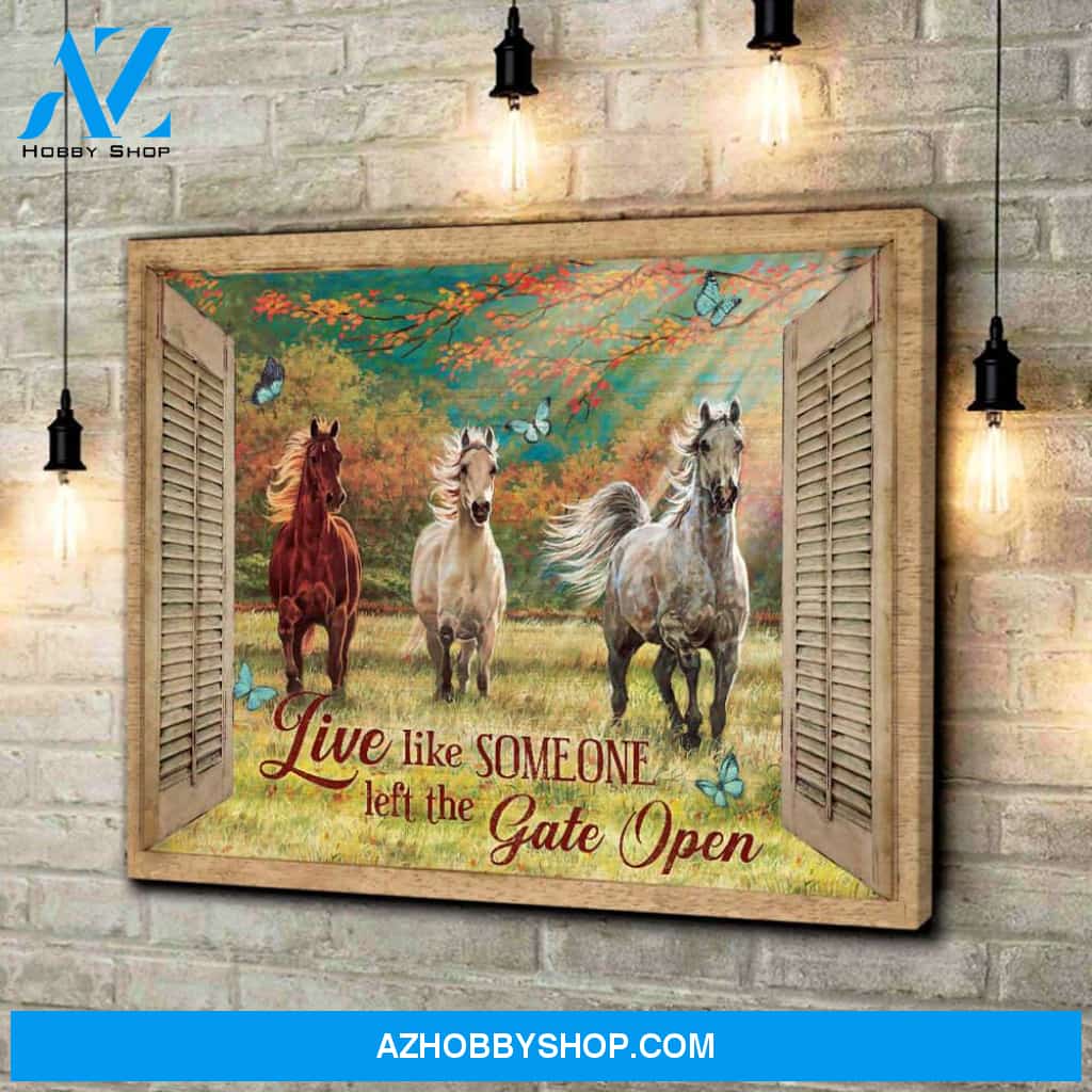 Window Horse Live Like Someone Left The Gate Open Canvas Wall Art