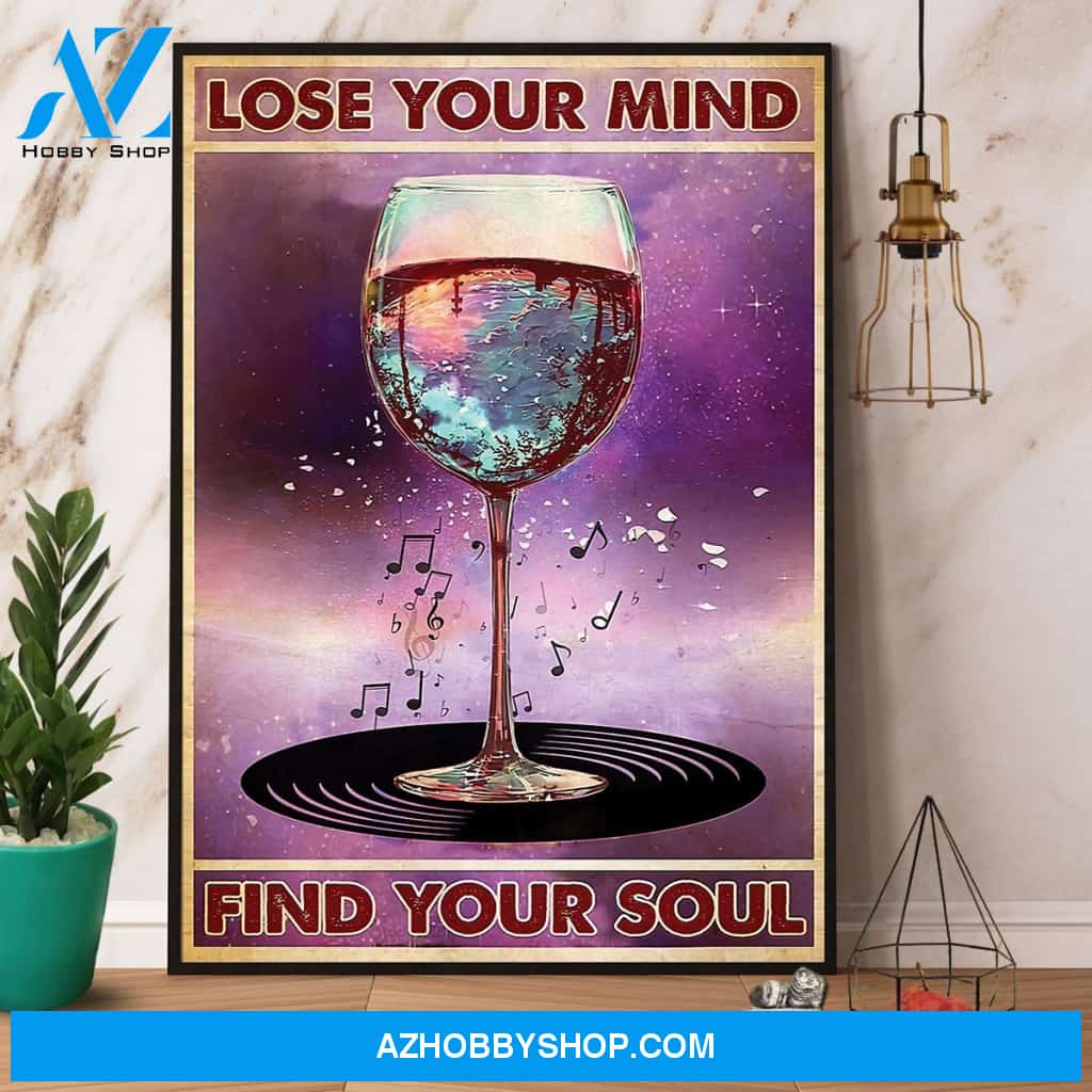 Wine Vinyl Lose Your Mind Find Your Soul Canvas And Poster, Wall Decor Visual Art