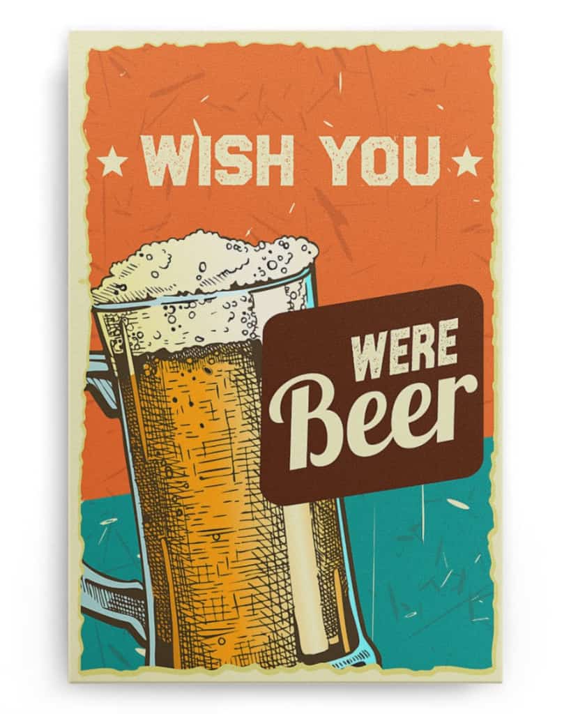 Wish You Were Beer - National Beer's Day - Poster/Canvas - Gift For Him, Gift For Husband