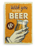 Wish You Were Beer - National Beer's Day - Poster/Canvas - Gift For Him, Gift For Husband