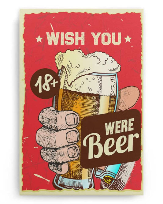 Wish You Were Beer - National Beer's Day - Poster/Canvas - Gift For Him, Gift For Husband
