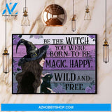 Witch Be The Witch You Were Born To Be Magic Happy Halloween Gift Canvas And Poster, Wall Decor Visual Art
