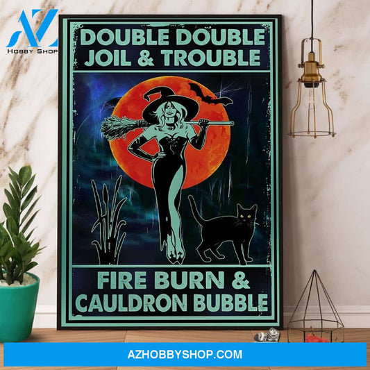Witch Double Double Joil And Trouble Fire Burn Halloween Gift Canvas And Poster, Wall Decor Visual Art