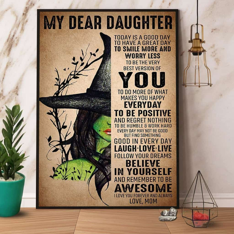 Witch Mom My Dear Daughter Today Is A Good Days Believe In Yourself Halloween Gift Canvas And Poster, Wall Decor Visual Art