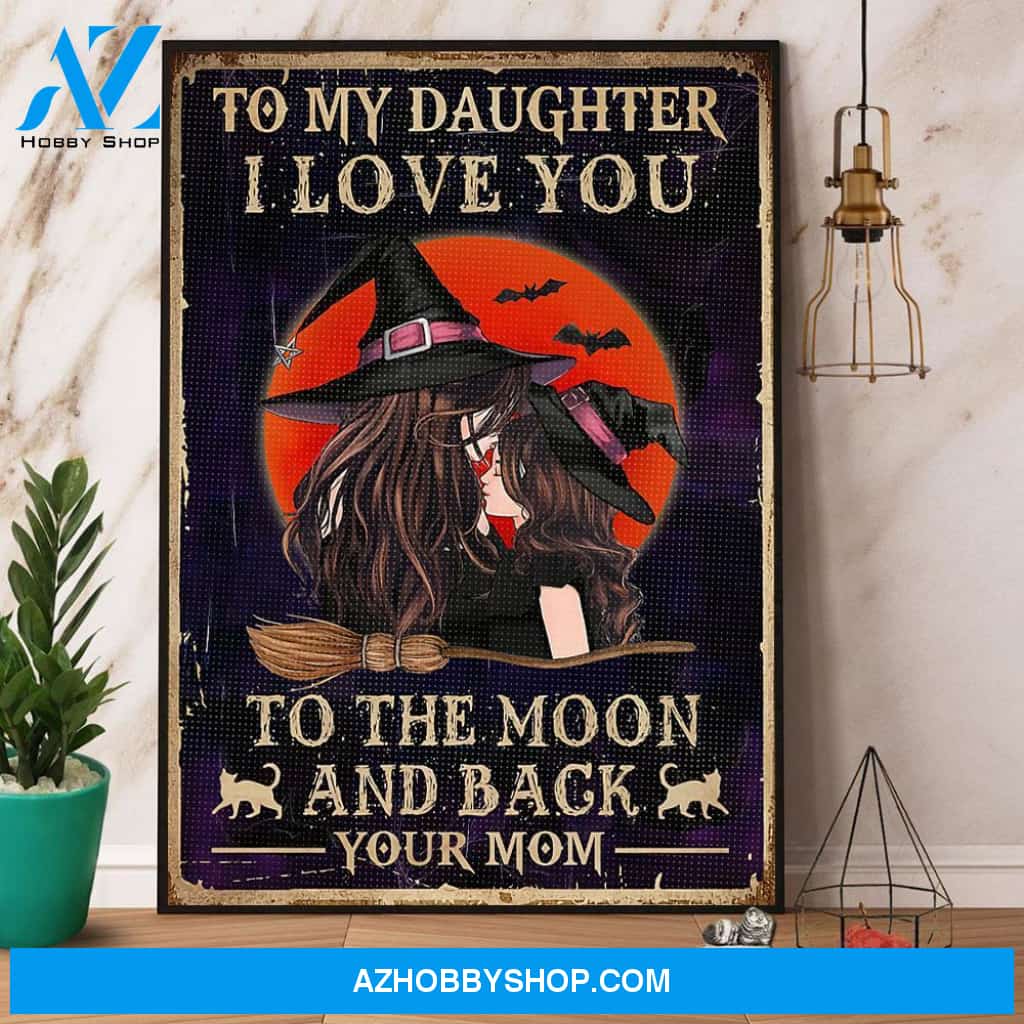 Witch Mom To My Daughter I Love You Halloween Canvas And Poster, Wall Decor Visual Art, Halloween Gift, Happy Halloween