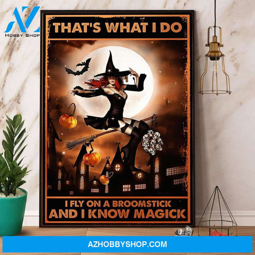 Witch That’S What I Do I Fly On A Broomstick Halloween Canvas And Poster, Wall Decor Visual Art, Halloween Gift, Happy Halloween