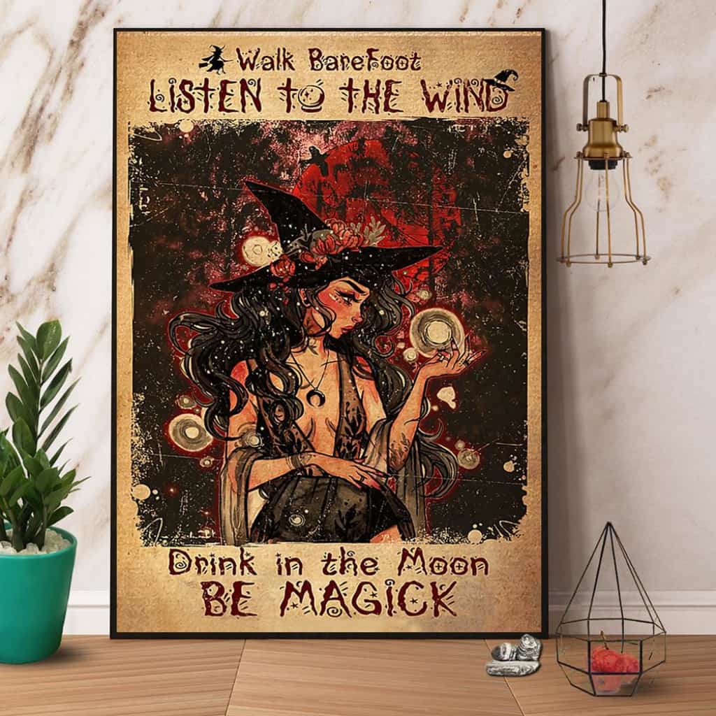 Witch Walk Barefoot Listen To The Wind Drink In The Moon Be Magick Paper Poster No Frame Matte Canvas Wall Decor