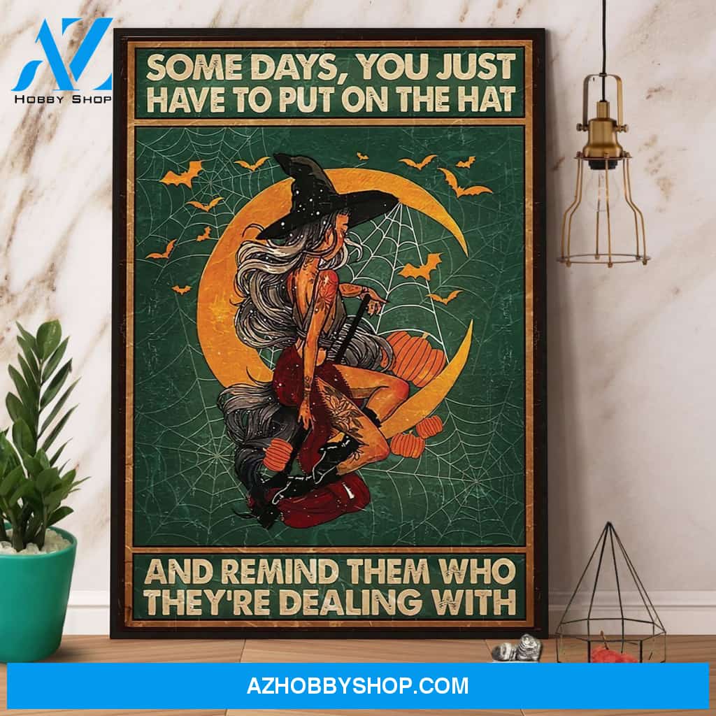 Witch You Just Have To Put On The Hat And Remind Them Pumpkin Broom Canvas And Poster, Wall Decor Visual Art