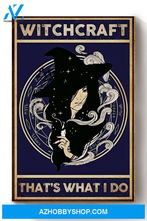 Witchcraft That's What I Do Halloween Canvas And Poster, Wall Decor Visual Art, Halloween Gift, Happy Halloween 1