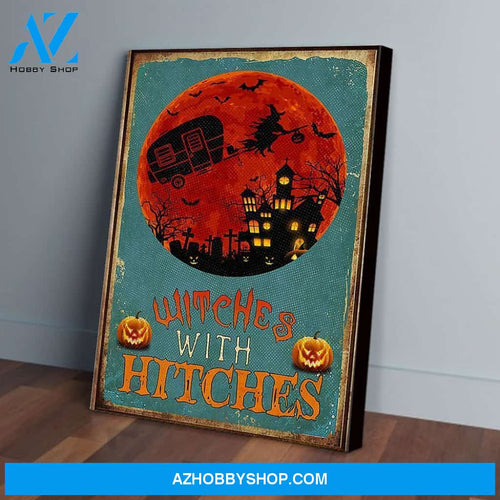 Witches With Hitches Camping Halloween Vintage Canvas And Poster, Wall Decor Visual Art, Halloween Gift, Happy Halloween