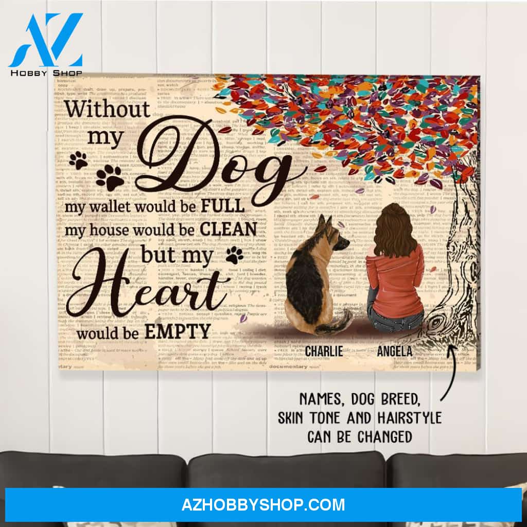 Without My Dog - Personalized Custom Canvas