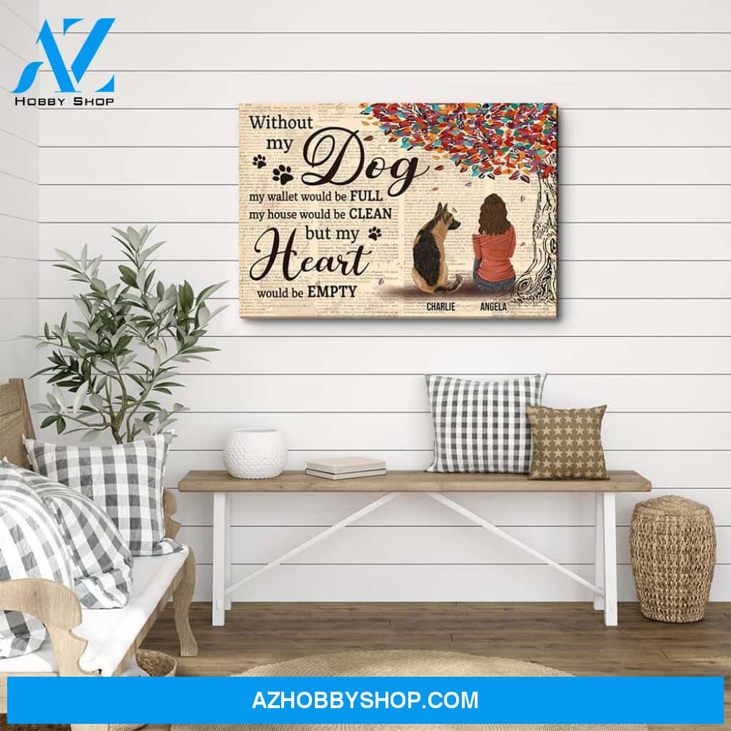 Without My Dog - Personalized Custom Canvas
