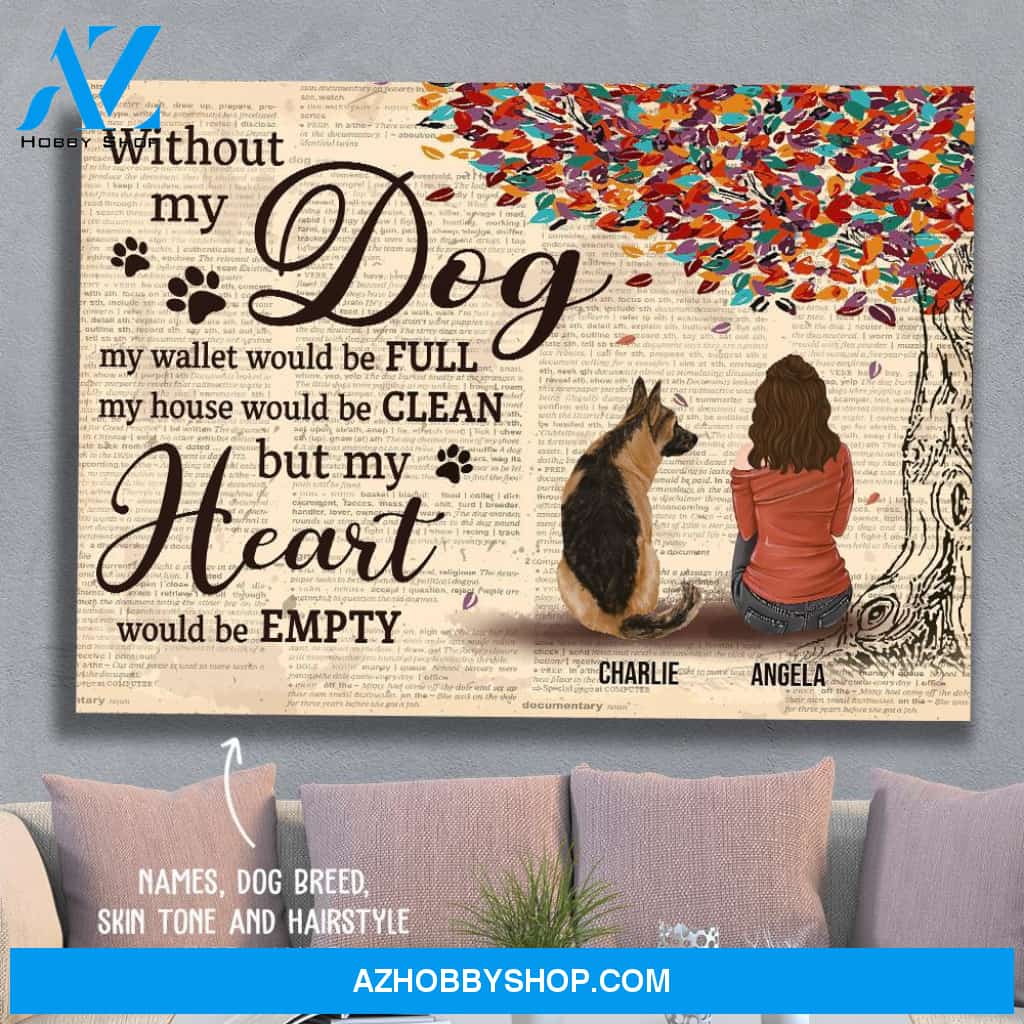 Without My Dog - Personalized Custom Canvas