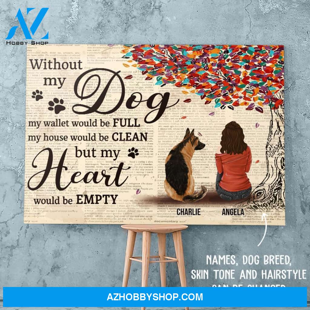 Without My Dog - Personalized Custom Canvas