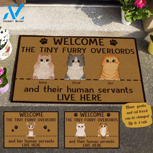 Witty cat, Welcome The Tiny Furry Overlords And Human Servants Live Here Personalized Doormat