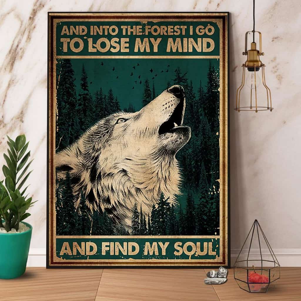 Wolf And Into The Forest I Go To Lose My Mind And Find My Soul Paper Poster No Frame Matte Canvas Wall Decor