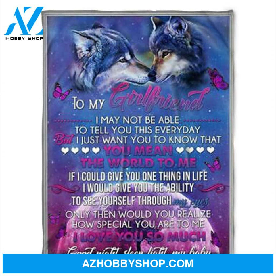 Wolf Blanket, To My Girlfriend,Fleece Blanket,To See Yourself Through My Eyes. Gift For Girlfriend Family 