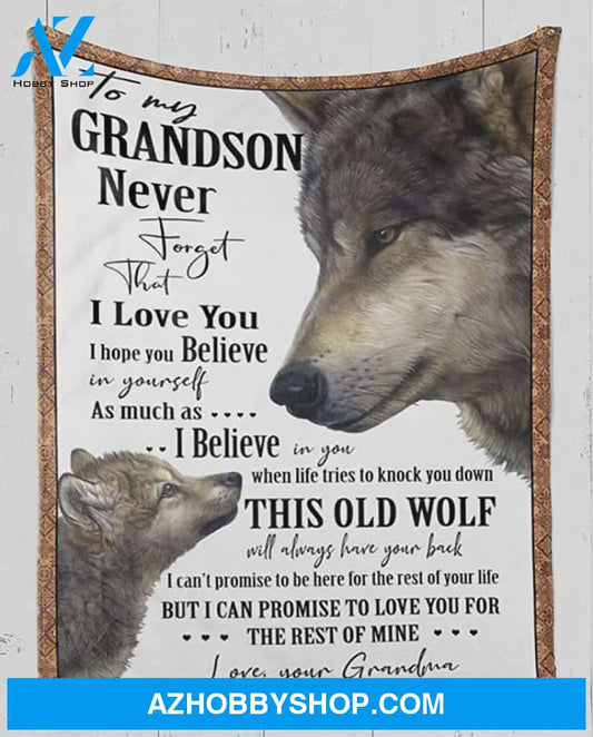 Personalized Wolf To Grandson Fleece Blanket From Grandma Never Forget That I Love You Great Customized Gifts For Birthday Christmas Thanksgiving