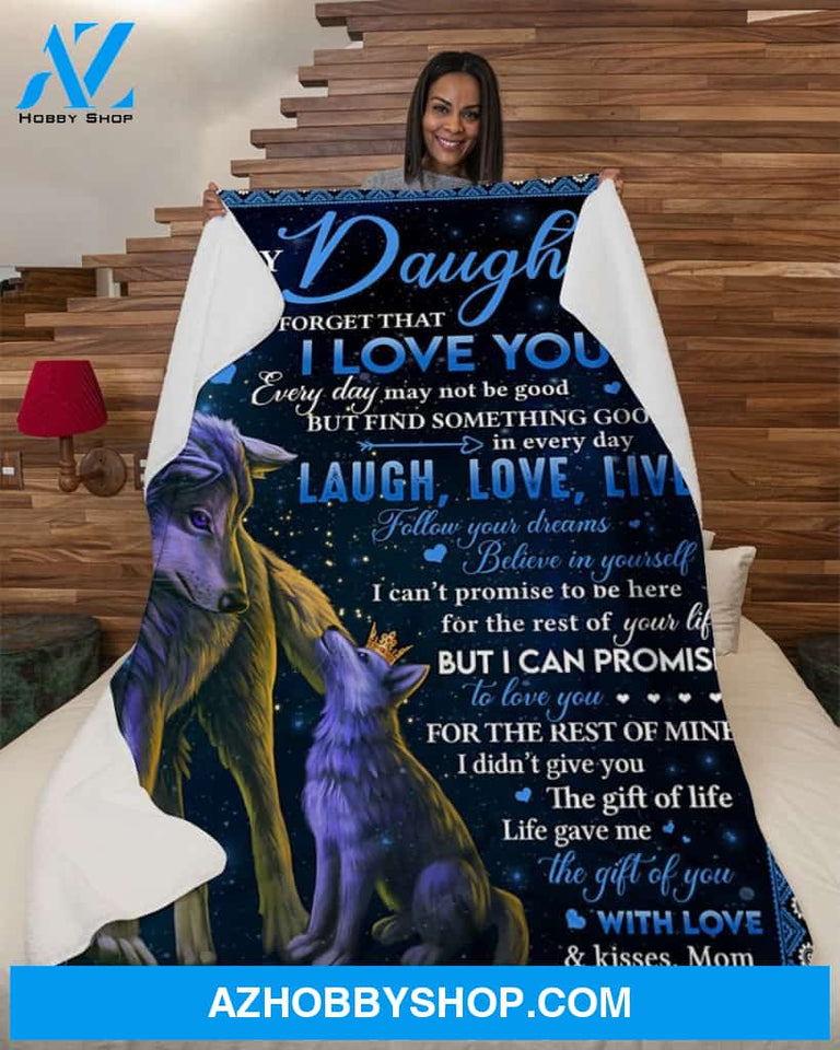 Wolf To My Daughter Never Forget That I Love You, Mom Fleece Blanket - Gift For Daughter
