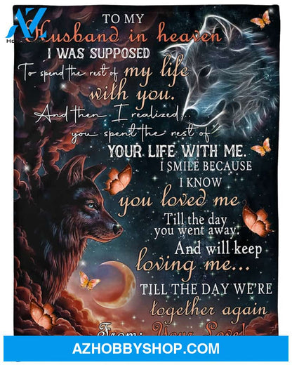 Personalized Wolf To My Husband In Heaven Fleece Blanket From Wife I Supposed To Great Customized Blanket For Christmas Thanksgiving
