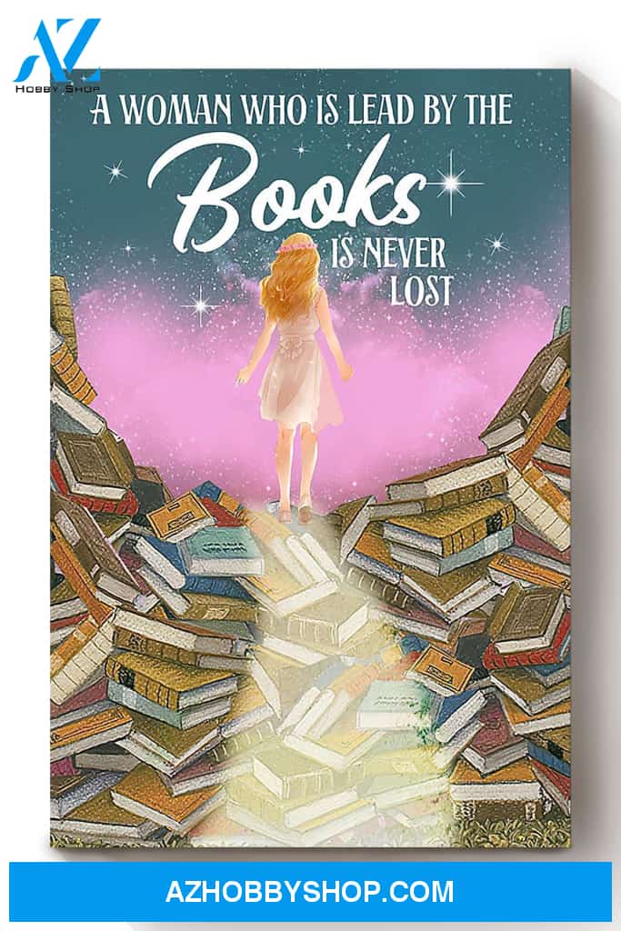 Women Led By The Books Never Lost Girl Book Canvas And Poster, Wall Decor Visual Art