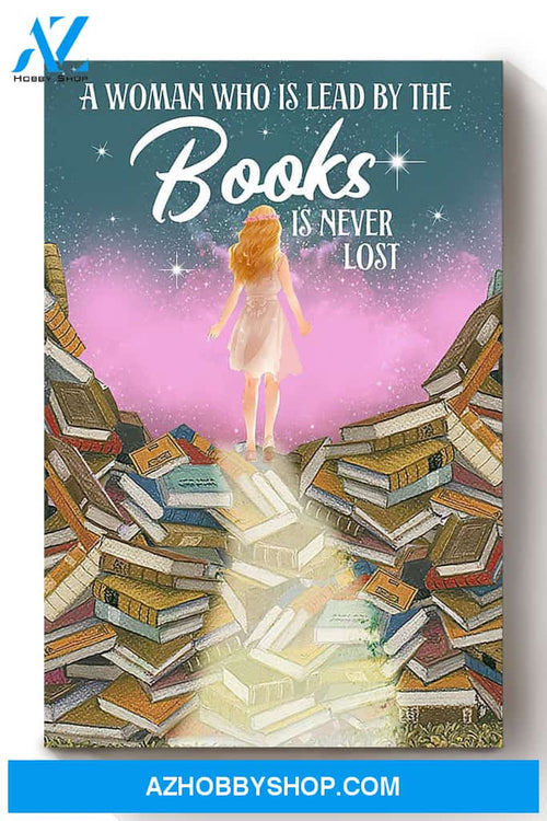 Women Led By The Books Never Lost Girl Book Canvas And Poster, Wall Decor Visual Art