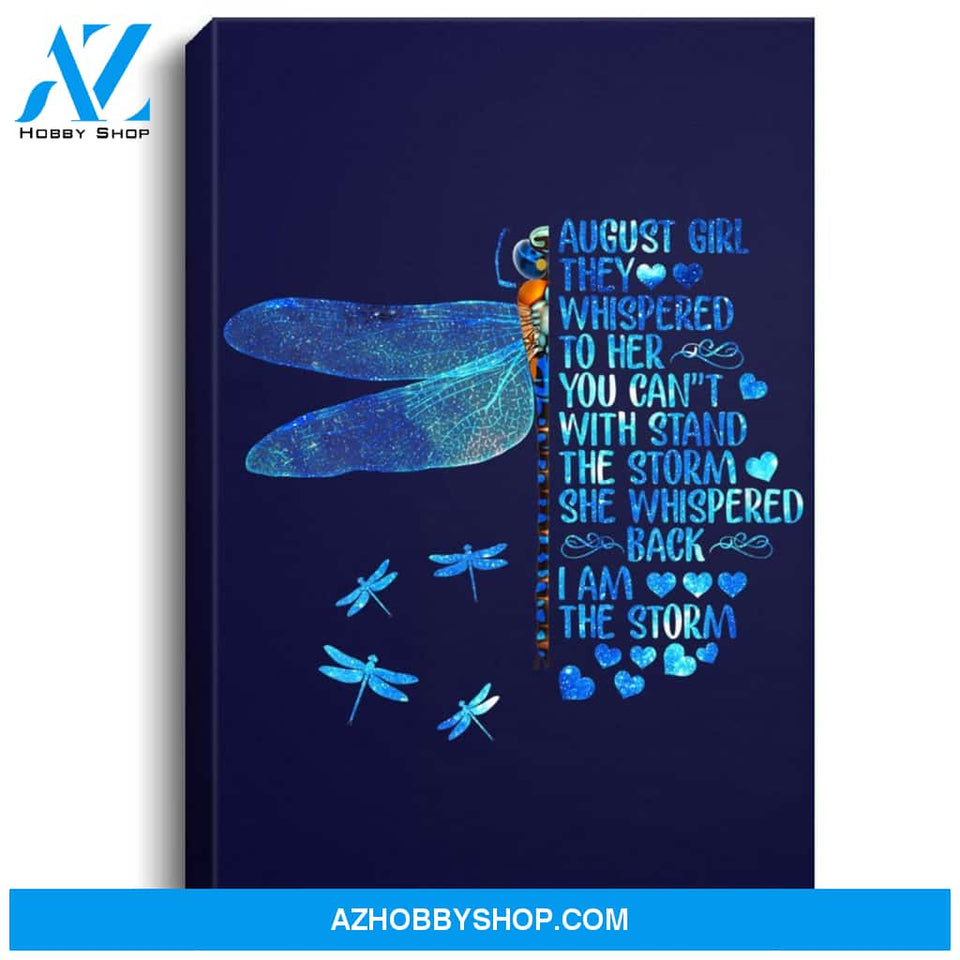 Womens August Girl I Am The Storm Dragonfly Gift Birthday For Girls Portrait Canvas