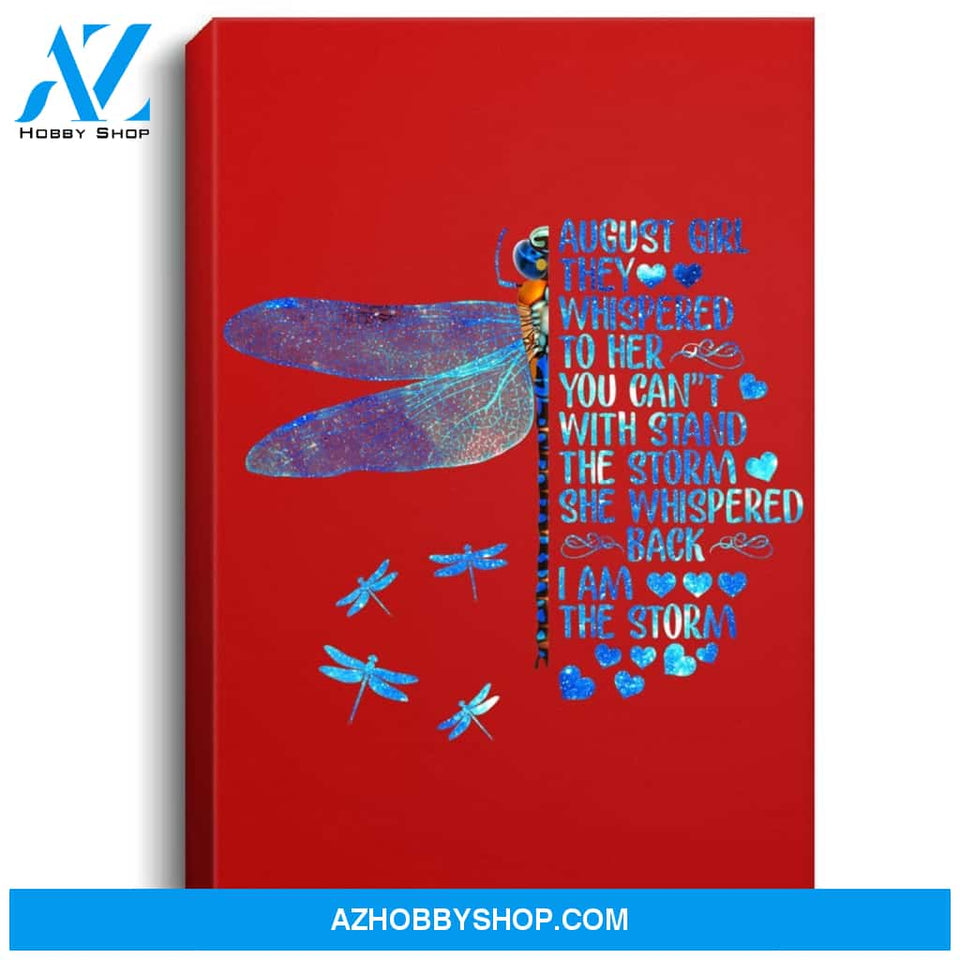 Womens August Girl I Am The Storm Dragonfly Gift Birthday For Girls Portrait Canvas