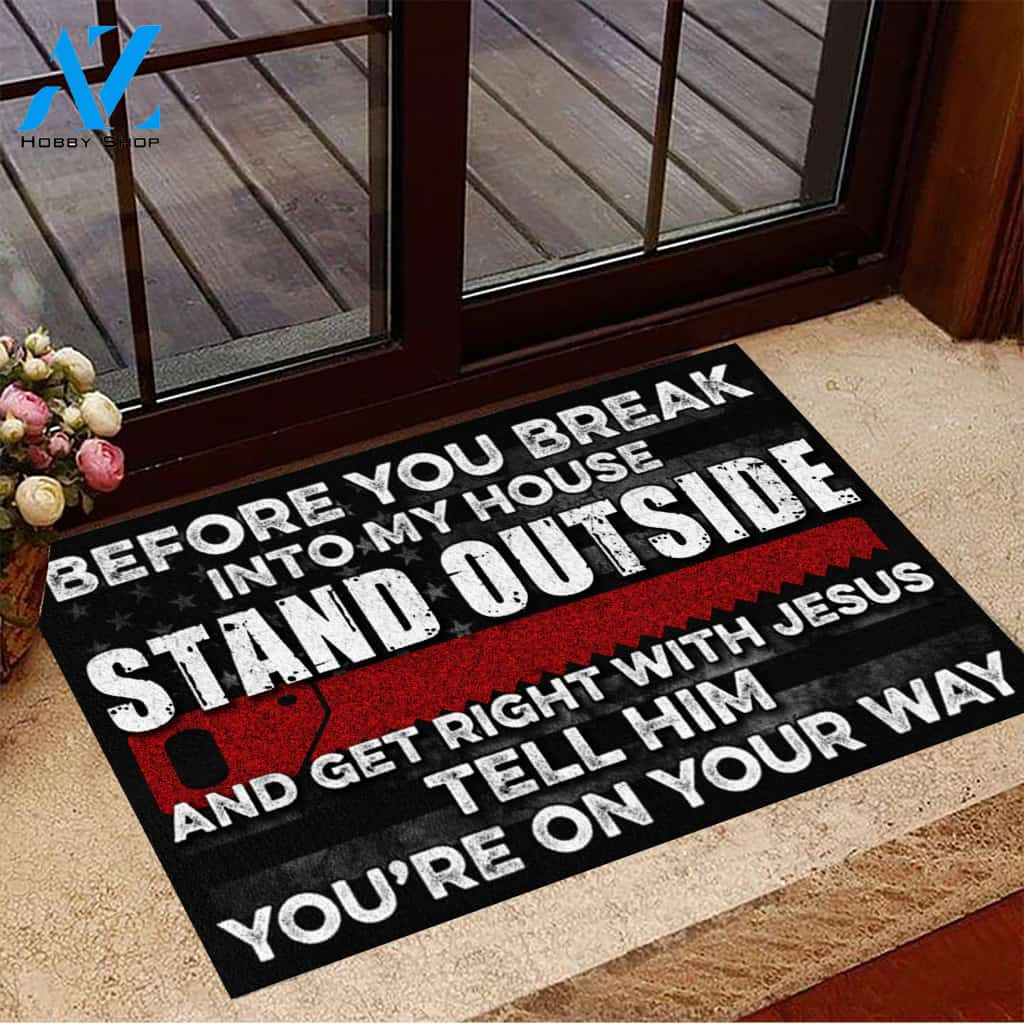 Woodworker Before You Break Into My House Funny Indoor And Outdoor Doormat Warm House Gift Welcome Mat Gift For Woodworker