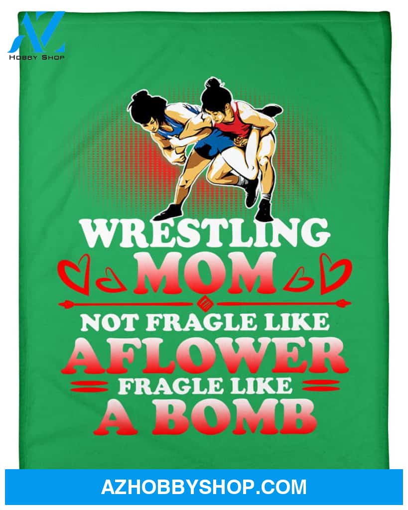 Wrestling Mom Not Fragle Like A Flower Fleece Blanket Home Decor Bedding Couch Sofa Soft And Comfy Cozy Wrestling Lovers Gift, Gift For Mom, Family Blanket