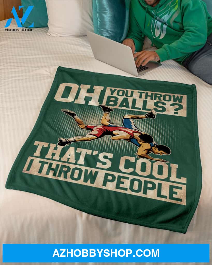 Wrestling Oh You Throw Balls? Fleece Blanket Home Decor Bedding Couch Sofa Soft And Comfy Cozy Gift For Wrestling Lovers, Gift For Friend Family