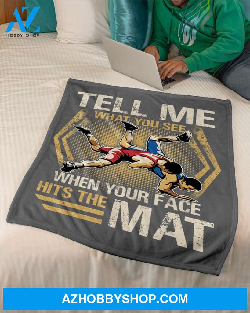 Wrestling Tell Me What You See Fleece Blanket Home Decor Bedding Couch Sofa Soft And Comfy Cozy Wrestling Lovers Gift, Gift For Friend Family