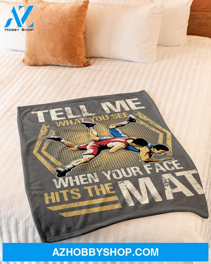 Wrestling Tell Me What You See Fleece Blanket Home Decor Bedding Couch Sofa Soft And Comfy Cozy Wrestling Lovers Gift, Gift For Friend Family