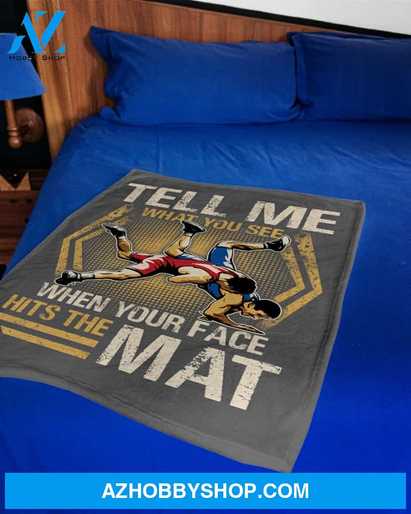 Wrestling Tell Me What You See Fleece Blanket Home Decor Bedding Couch Sofa Soft And Comfy Cozy Wrestling Lovers Gift, Gift For Friend Family