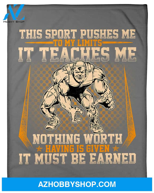 Wrestling This Sport Pushes Me To My Limits It Teachers Me Fleece Blanket Home Decor Bedding Couch Sofa Soft And Comfy Cozy Gift For Wrestling Lovers, Gift For Friend Family