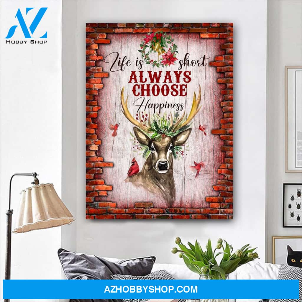 Xmas Canvas Life Is Short Always Choose Happiness Reindeer Wall Art Full Size