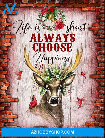 Xmas Canvas Life Is Short Always Choose Happiness Reindeer Wall Art Full Size