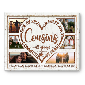 Cousins Photo Collage Canvas Gift, Best Gift For Cousin, Side By Side Or Miles Apart Cousins Personalized Gift