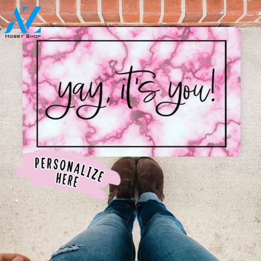 Yay Its You Doormat, Welcome Mat, Funny Doormat, Cute Doormat, Housewarming Gift, Yay Youre Here Outdoor Decor, Porch Decor