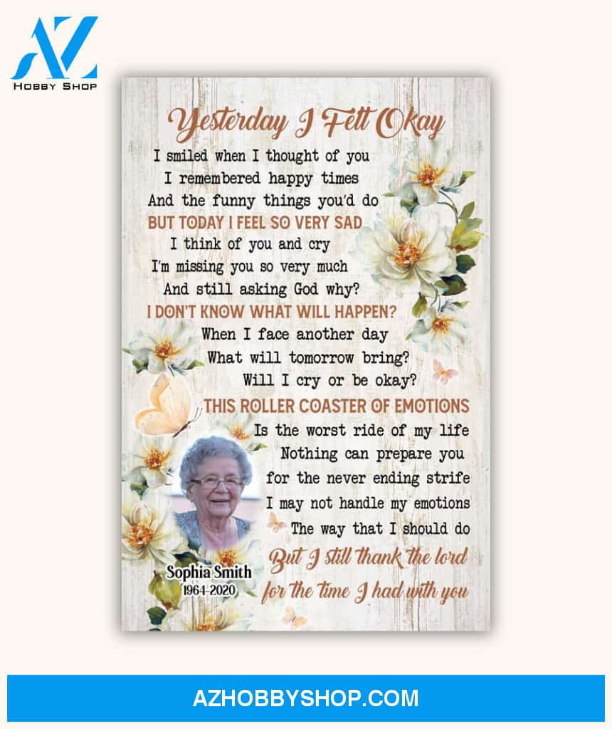 Yesterday I Felt Okay, Upload Photo Personalized Canvas