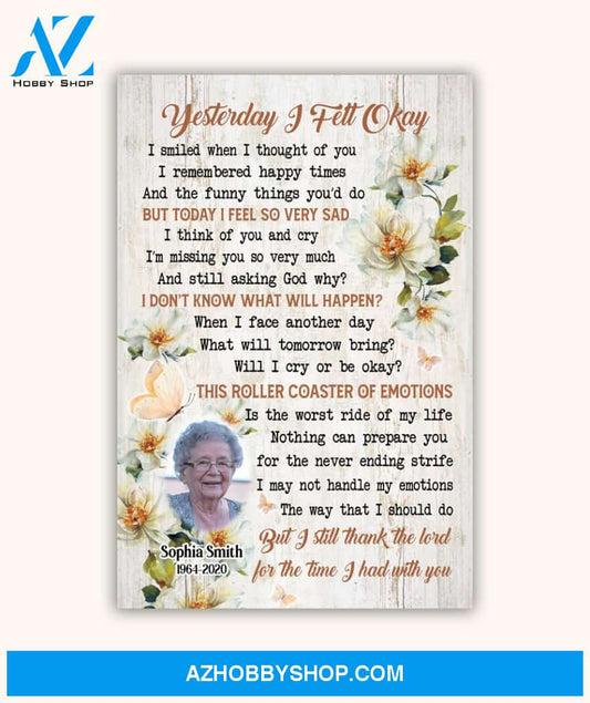 Yesterday I Felt Okay, Upload Photo Personalized Canvas
