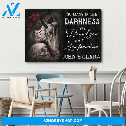 Yet I found you and you found me skull couple - Personalized canvas