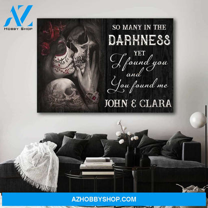 Yet I found you and you found me skull couple - Personalized canvas