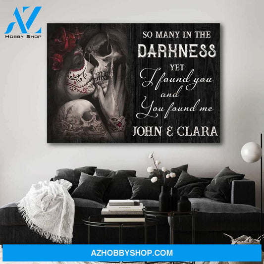 Yet I found you and you found me skull couple - Personalized canvas